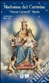 Madonna del Carmine. «Decor Carmeli» Maria libro di Presenti Graziano