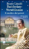 Beato László Batthyány-Strattmann. Il medico dei poveri libro