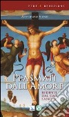 Plasmati dall'amore. Redenti dal suo sangue libro