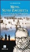 Mons. Silvio Zocchetta. Vescovo francescano di Mogadiscio (Somalia) libro