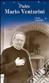 Padre Mario Venturini libro di Lazzarin Piero