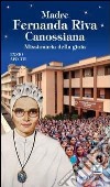 Madre Fernanda Riva Canossiana. Missionaria della gioia libro