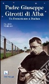 Padre Giuseppe Girotti di Alba. Un domenicano a Dachau libro