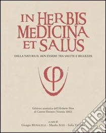 In herbis medicina et salus. Ediz. anastatica dell'�Herbario Novo� di Castore Durante (Venezia, 1602)