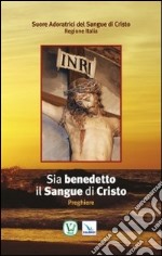 Sia benedetto il sangue di Cristo libro