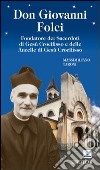 Don Giovanni Folci. Fondatore dei sacerdoti di Gesù crocifisso e delle Ancelle di Gesù crocifisso libro di Taroni Massimiliano