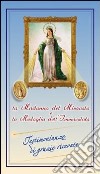 La Madonna del Miracolo e la medaglia dell'Immacolata. Testimonianze di grazie ricevute libro