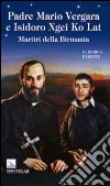 Padre Mario Vergara e Isidoro Ngei Ko Lat. Martiri della Birmania libro