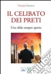 Il celibato dei preti. Una sfida sempre aperta libro di Moretto Vittorio