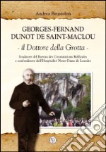 Georges Fernand Dunot De Saint-Maclou. Il dottore della grotta