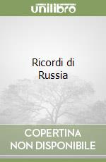 Ricordi di Russia libro