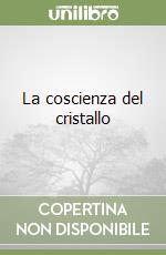 La coscienza del cristallo libro