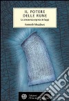 Il potere delle rune. La conoscenza segreta dei saggi libro