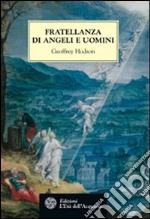 Fratellanza di angeli e uomini libro