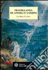 Fratellanza di angeli e uomini libro