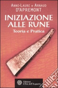 Iniziazione alle rune. Teoria e pratica libro