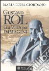 Gustavo Rol. Una vita per immagini libro