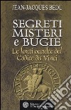 Segreti, misteri e bugie. Le fonti occulte del Codice da Vinci libro