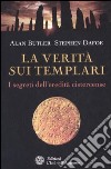 La verità sui templari. I segreti sull'eredità cistercense libro