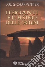 I giganti e il mistero delle origini. Ediz. illustrata libro