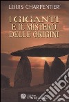 I giganti e il mistero delle origini. Ediz. illustrata libro