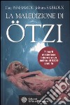 La maledizione di Ötzi, la mummia dei ghiacci libro
