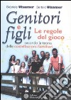 Genitori e figli. Le regole del gioco secondo la teoria delle costellazioni familiari libro di Ulsamer Gabriele Ulsamer Bertold