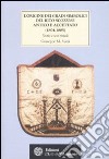L'origine dei gradi simbolici del rito scozzese antico e accettato (1804-1805). Storia e testi rituali libro