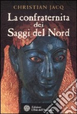 La confraternita dei saggi del Nord libro