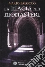 La Magia dei monasteri libro