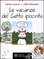 Le vacanze del gatto ipocrita libro