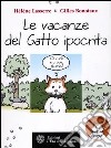 Le vacanze del gatto ipocrita libro di Lasserre Hélène Bonotaux Gilles