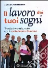 Il lavoro dei tuoi sogni. Trovalo, inventalo, vivilo con le costellazioni familiari libro di Clemente Giuseppe