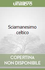 Sciamanesimo celtico