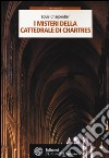 I misteri della cattedrale di Chartres libro