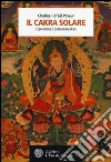 Il cakra solare. Espressione e padronanza di sé libro di Payeur Charles-Rafaël