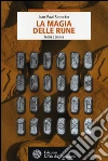 La magia delle rune. Teoria e pratica libro di Ronecker Jean-Paul