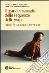 Il grande manuale delle sequenze dello yoga. Aspetti fidici, energetici e simbolici. Ediz. illustrata libro