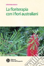 La floriterapia con i fiori australiani libro