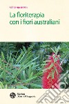 La floriterapia con i fiori australiani libro