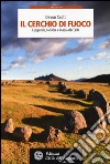 Il cerchio di fuoco. Leggende, folklore e magia dei Celti libro di Scott Devon