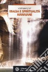 Magia e spiritualità hawaiane libro di Cunningham Scott