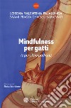 Mindfulness per gatti (e per i loro padroni) libro