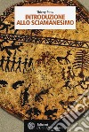 Introduzione allo sciamanesimo libro