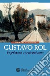 Gustavo Rol. Esperimenti e testimonianze libro