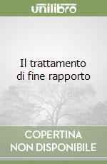 Il trattamento di fine rapporto