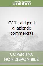 CCNL dirigenti di aziende commerciali libro