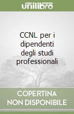 CCNL per i dipendenti degli studi professionali libro