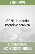 CCNL industria metalmeccanica libro