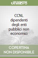 CCNL dipendenti degli enti pubblici non economici libro